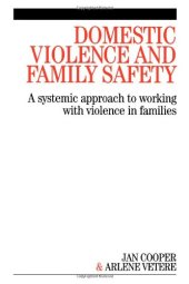 book Domestic Violence and Family Safety: A systemic approach to working with violence in families  