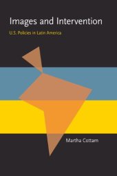 book Images and Intervention: U.S. Policies in Latin America  