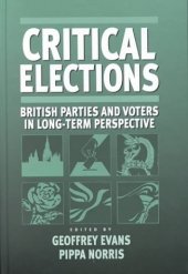 book Critical Elections: British Parties and Voters in Long-term Perspective  