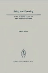 book Being and Knowing: Studies in Thomas Aquinas and Later Medieval Philosophers  