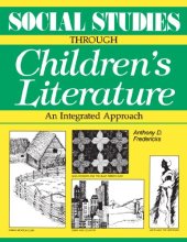 book Social Studies Through Children's Literature: An Integrated Approach  