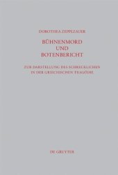 book Bühnenmord und Botenbericht: Zur Darstellung des Schrecklichen in der griechischen Tragödie