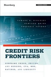 book Credit Risk Frontiers: Subprime Crisis, Pricing and Hedging, CVA, MBS, Ratings, and Liquidity (Bloomberg Financial)  