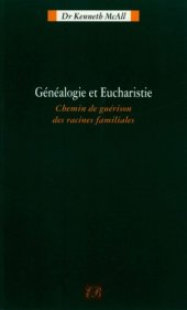 book Généalogie et eucharistie : Chemin de guérison des racines familiales  