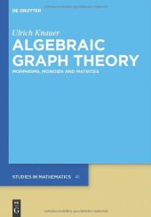 book Algebraic Graph Theory: Morphisms, Monoids and Matrices  