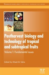 book Postharvest Biology and Technology of Tropical and Subtropical Fruits: Volume 1: Fundamental Issues (Woodhead Publishing Series in Food Science, Technology and Nutrition)  