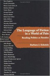 book The Language of Fiction in a World of Pain: Reading Politics as Paradox  