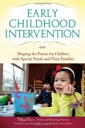 book Early Childhood Intervention 3 volumes : Shaping the Future for Children with Special Needs and Their Families  