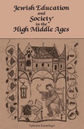 book Jewish Education and Society in the High Middle Ages  