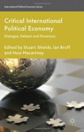 book Critical International Political Economy: Dialogue, Debate and Dissensus  