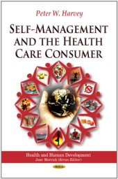 book Self-Management and the Health Care Consumer (Health and Human Development)  