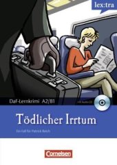 book Lextra - Deutsch als Fremdsprache - DaF-Lernkrimis A2 B1: Ein Fall für Patrick Reich: Tödlicher Irrtum: Krimi-Lektüre mit Hörbuch: Lextra - ... für Patrick Reich. Krimi-Lektüre mit Hörbuch  