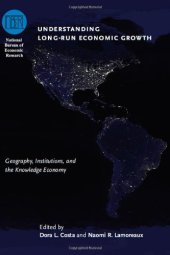 book Understanding Long-Run Economic Growth: Geography, Institutions, and the Knowledge Economy  