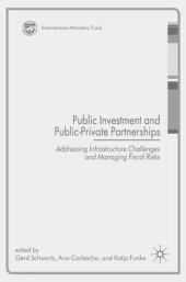 book Public Investment and Public-Private Partnerships: Addressing Infrastructure Challenges and Managing Fiscal Risks  