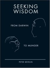 book Seeking Wisdom: From Darwin to Munger, 3rd Edition