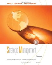 book Strategic Management: Competitiveness and Globalization , Eighth Edition (Concepts and Cases)  