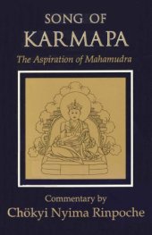 book Song of Karmapa : The Aspiration of the Mahamudra of True Meaning by Lord Rangjung Dorje  