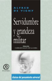 book Servidumbre y grandeza militar  