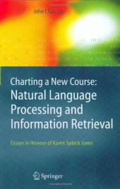 book Charting a new course: natural language processing and information retrieval : essays in honour of Karen Spärck Jones  