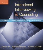 book Intentional Interviewing and Counseling: Facilitating Client Development in a Multicultural Society (7th Edition)  