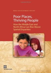 book Poor Place, Thriving People: How the Middle East and North Africa Can Rise Above Spatial Disparities  