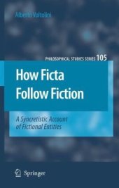 book How Ficta Follow Fiction: A Syncretistic Account of Fictional Entities