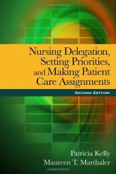 book Nursing Delegation, Setting Priorities, and Making Patient Care Assignments , Second Edition  