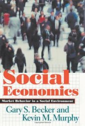 book Social Economics: Market Behavior in a Social Environment  