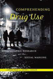 book Comprehending Drug Use: Ethnographic Research at the Social Margins