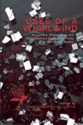 book Uses of a Whirlwind: Movement, Movements, and Contemporary Radical Currents in the United States  