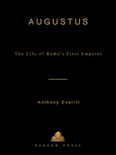 book Augustus: The Life of Rome’s First Emperor  