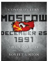 book Moscow, December 25, 1991: The Last Day of the Soviet Union  