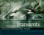 book Transients: mammal-hunting killer whales of British Columbia, Washington, and Southeastern Alaska  