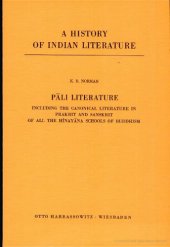 book A History of Indian Literature, Volume VII: Buddhist and Jaina Literature, Fasc. 2: Pāli Literature including the Canonical Literature in Prakrit and Sanskrit of all the Hīnayāna Schools of Buddhism  