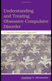 book Understanding and Treating Obsessive-Compulsive Disorder: A Cognitive Behavioral Approach  