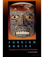 book Foreign Bodies: Performance, Art, and Symbolic Anthropology  