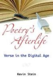 book Poetry's Afterlife: Verse in the Digital Age (Digital Culture Books)  