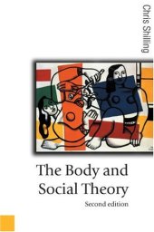 book The Body and Social Theory (Published in association with Theory, Culture & Society)  