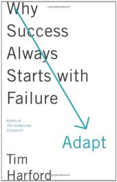 book Adapt: Why Success Always Starts with Failure  