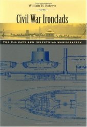 book Civil War Ironclads: The U.S. Navy and Industrial Mobilization  