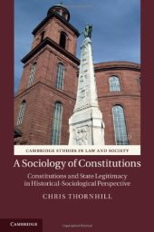 book A Sociology of Constitutions: Constitutions and State Legitimacy in Historical-Sociological Perspective