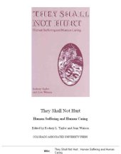 book They shall not hurt: human suffering and human caring  