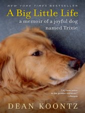 book A Big Little Life: A Memoir of a Joyful Dog Named Trixie  