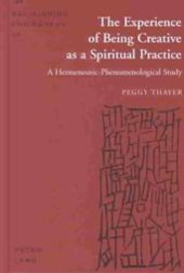 book The experience of being creative as a spiritual practice: a hermeneutic-phenomenological study  