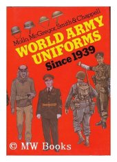 book World Army Uniforms Since Nineteen Thirty-Nine  