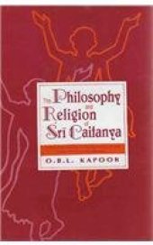 book The Philosophy and Religion of Sri Caitanya (The Philosophical background of the Hare Krishna Movement)  