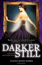 book Darker Still: A Novel of Magic Most Foul  