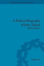 book A Political Biography of John Toland (Eighteenth-Century Political Biographies)  