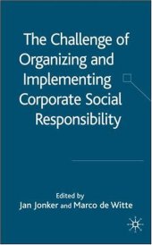 book The Challenge of Organising and Implementing Corporate Social Responsibility  