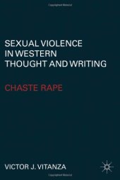 book Sexual Violence in Western Thought and Writing: Chaste Rape  